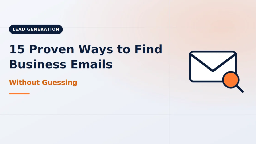 15 Proven Ways to Find Business Emails Without Guessing