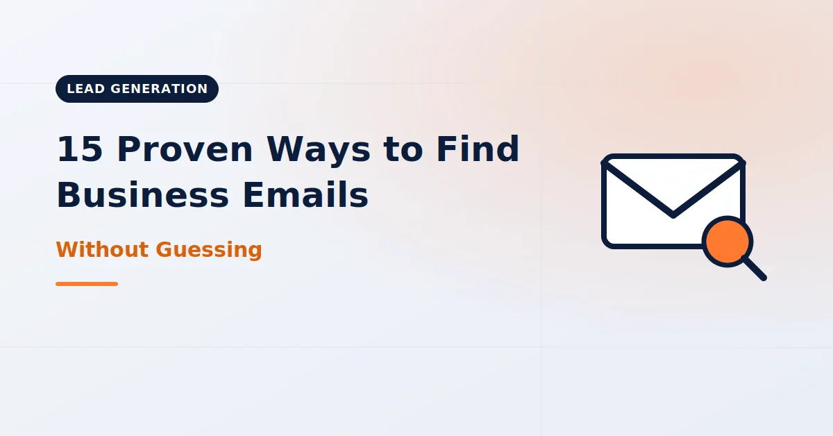 15 Proven Ways to Find Business Emails Without Guessing