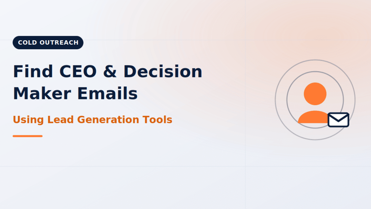 How to Easily Find CEO Decision Maker Emails for Cold Outreach (2026)