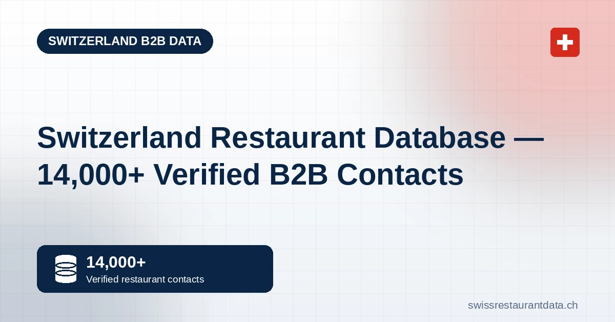 Switzerland restaurant database 5000 verified B2B contacts Swiss restaurant business data download
